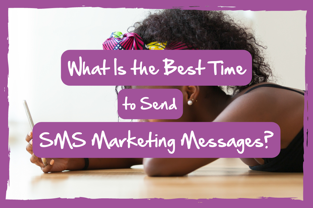 best time to send sms marketing messages