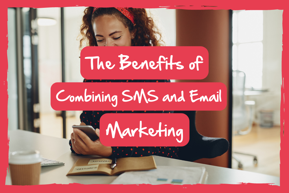 combining sms and email marketing