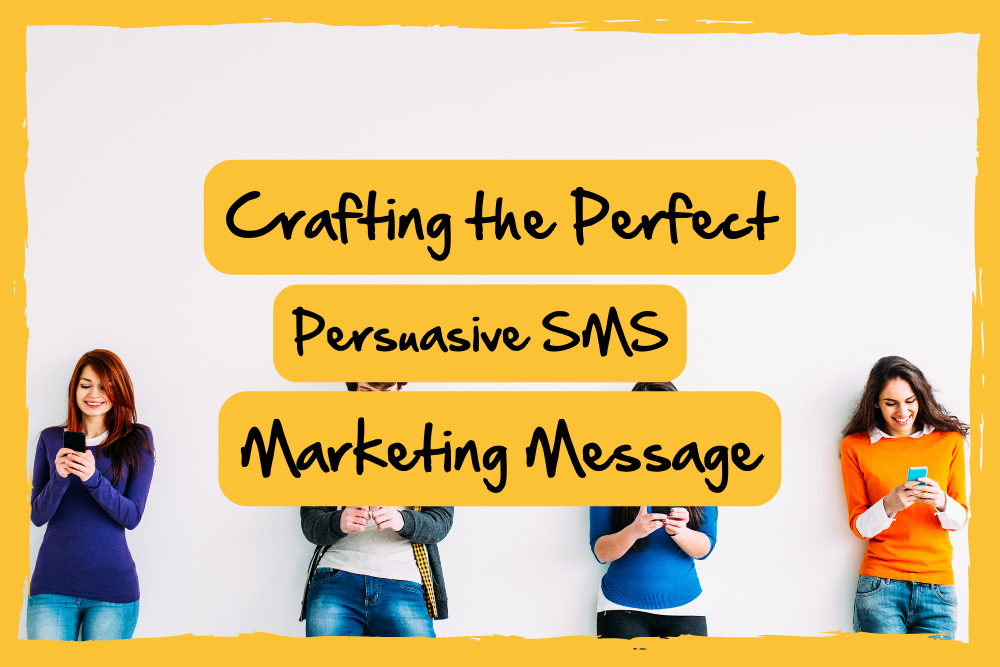 persuasive sms marketing message