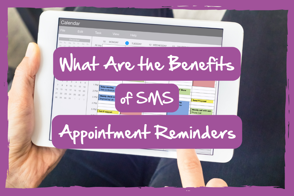 benefits of sms appointment reminders